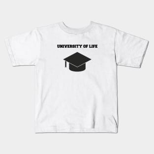 UNIVERSITY OF LIFE Kids T-Shirt